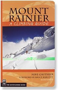 Mount Rainier: A Climbing Guide