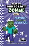 Diary of a Minecraft Zombie Book 17: Zombie's Excellent Adventure