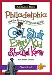 Philadelphia and the State of Pennsylvania:: Cool Stuff Every Kid Should Know (Arcadia Kids)