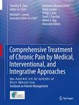 Comprehensive Treatment of Chronic Pain by Medical, Interventional, and Integrative Approaches: The AMERICAN ACADEMY OF PAIN MEDICINE Textbook on Patient Management
