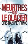 Meurtres sur le glacier