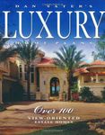 Dan Sater's Luxury Home Plans: Over 100 View-oriented Estate Homes