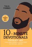 10-Minute Devotionals for Black Men: A Daily Bible Workbook & Study Guide (Old Testament Edition) | Find Comfort Through God & Develop Strength and Courage With Scripture