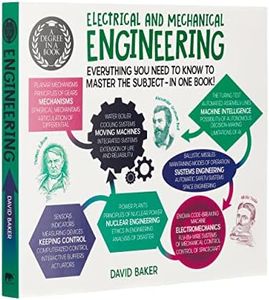 A Degree in a Book: Electrical And Mechanical Engineering: Everything You Need to Know to Master the Subject - in One Book! (A Degree in a Book, 5)