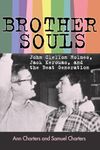 Brother-Souls: John Clellon Holmes, Jack Kerouac, and the Beat Generation