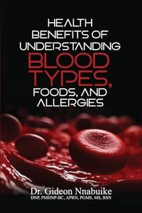 Health Benefits of Understanding Blood Types, Foods, and Allergies