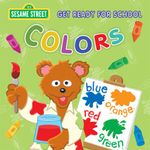 Get Ready for School: Colors (Sesame Street)