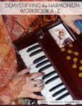 Demystifing the Harmonium workbook A-Z: Harmonium workbook