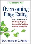 Overcoming Binge Eating: The Proven Program to Learn Why You Binge and How You Can Stop