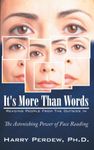 It's More Than Words - Reading People from the Outside In: The Astonishing Power of Face Reading