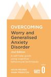 Overcoming Worry and Generalised Anxiety Disorder, 2nd Edition (Overcoming Books): A self-help guide using cognitive behavioural techniques