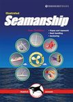 Illustrated Seamanship: Ropes & Ropework, Boat Handling & Anchoring: 3