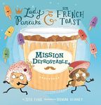 Mission Defrostable: Volume 3 (Lady Pancake & Sir French Toast)