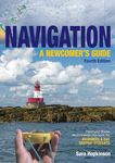 Navigation: A Newcomer’s Guide: Learn How to Navigate at Sea