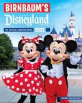 Birnbaum's 2023 Disneyland The Official Vacation Guide