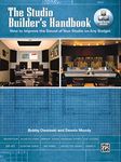 The Studio Builder's Handbook (with DVD): How to Improve the Sound of Your Studio on Any Budget