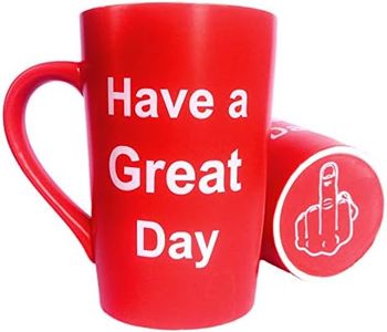 Funny Ceramic Coffee Mug Have a Great Day Porcelain Cup Red, Best Father's Day and Mother's Day Gag Gifts, 12 Oz