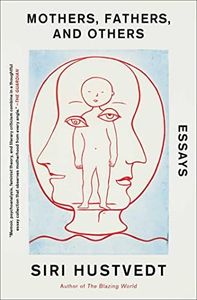 Mothers, Fathers, and Others: Essays