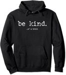 be Kind of a Bitch Funny Pullover Hoodie (Black,XL)