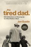 The Tired Dad.: 100 Reflections on 