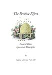 The Beehive Effect: Ancient Rites ~ Quantum Principles