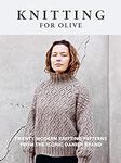 Knitting for Olive: Twenty Modern K