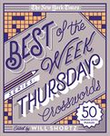 The New York Times Best of the Week Series: Thursday Crosswords: 50 Medium-Level Puzzles