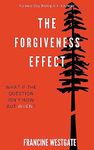 The Forgiveness Effect: What if the question isn't how but when?