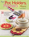 Pot Holders, Pinchers and More: 20 