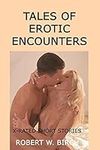 Tales Of Erotic Encounters: X-Rated