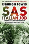 SAS Italian Job: The Secret Mission to Storm a Forbidden Nazi Fortress