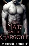 The Maid and The Gargoyle: A Monste