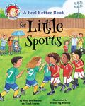 A Feel Better Book for Little Sports (Feel Better Books for Little Kids Series)