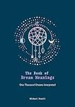 The Book of Dream Meanings: One Thousand Dreams Interpreted