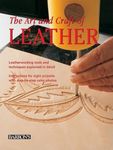 Art and Craft of Leather: Leatherworking Tools and Techniques Explained in Detail