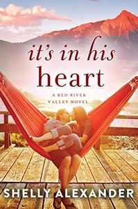 It's In His Heart (A Red River Valley Novel Book 1)