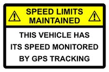 This vehicle has its speed monitored by GPS tracking sign - Self adhesive sticker (200mm x 150mm)