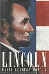 LINCOLN: HOW PRESIDENT LINCOLN BECAME FATHER TO AN ARMY AND A NATION