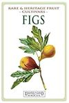 Figs: Rare and Heritage Fruit Culti
