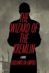 The Wizard of the Kremlin: A Novel