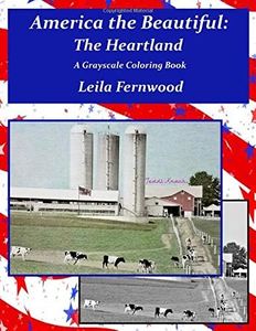America the Beautiful: The Heartland: A Grayscale Coloring Book