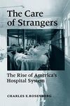 The Care of Strangers: The Rise of 