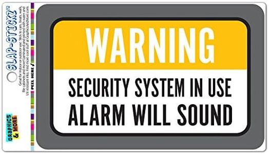 Warning Security System In Use Alarm Will Sound SLAP-STICKZ(TM) Premium Laminated Sticker Sign