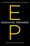 Executive Presence: The Missing Lin