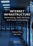 Internet Infrastructure: Networking, Web Services, and Cloud Computing