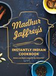 Madhur Jaffrey's Instantly Indian Cookbook: Modern and Classic Recipes for the Instant Pot(r)