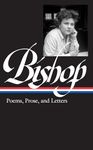 Elizabeth Bishop: Poems, Prose, and Letters (Loa #180) (Library of America)