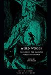 Weird Woods: Tales from the Haunted Forests of Britain