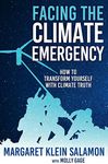 Facing the Climate Emergency: How to Transform Yourself with Climate Truth