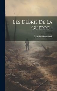 Les Débris De La Guerre...